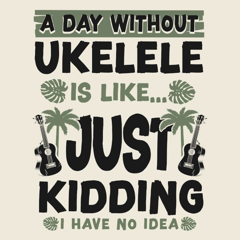 Hawaiian Ukulele Uke A Day Without