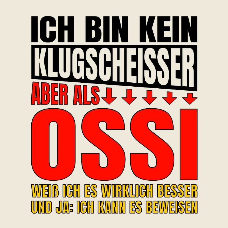 Ich Bin Kein Klugscheisser Ossi weiß es besser