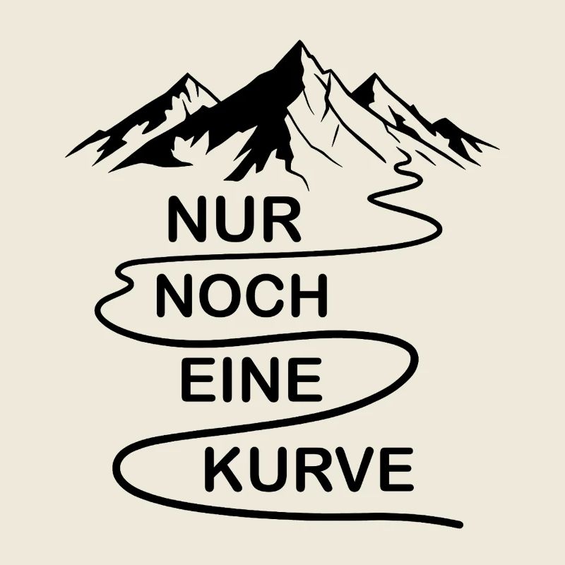 Just one more curve funny mountain and alpine sayings