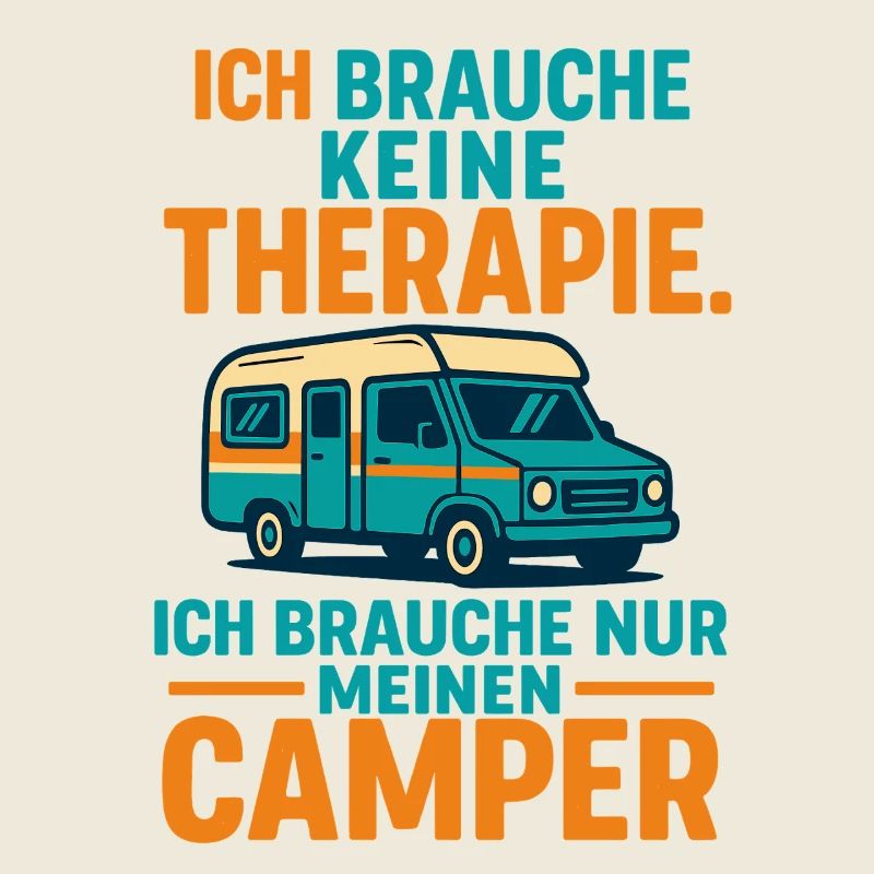 camping spruch camper, ich brauche meinen camper