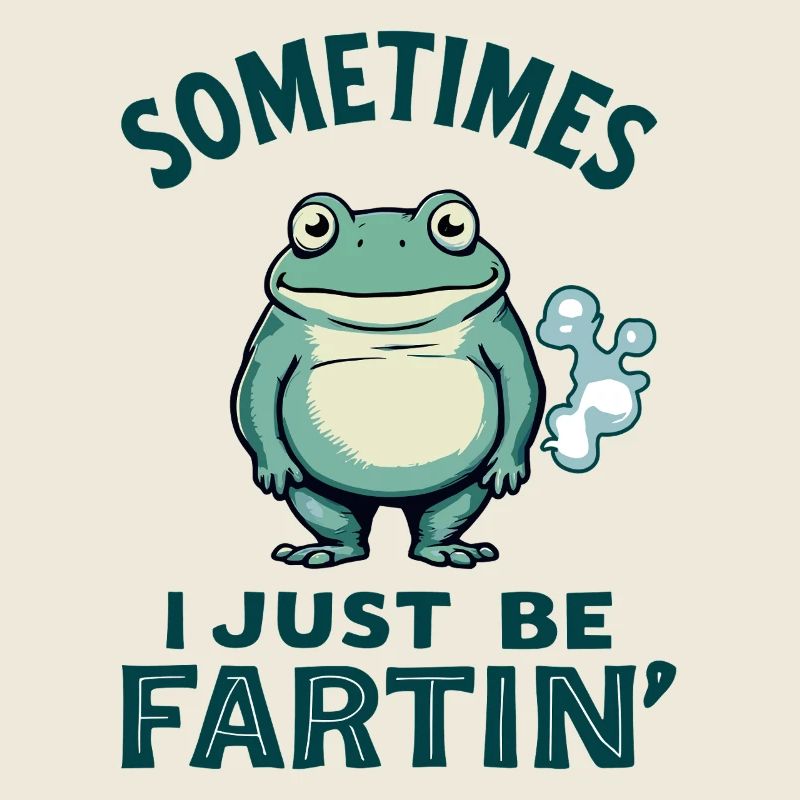 Frog, Funny, Sometimes I Just Be Farting