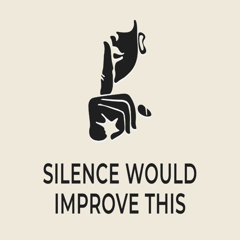 Silence Would Improve This – Sarkastisches Shirt