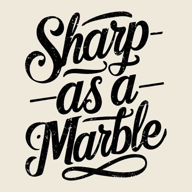 Sharp as a Marble