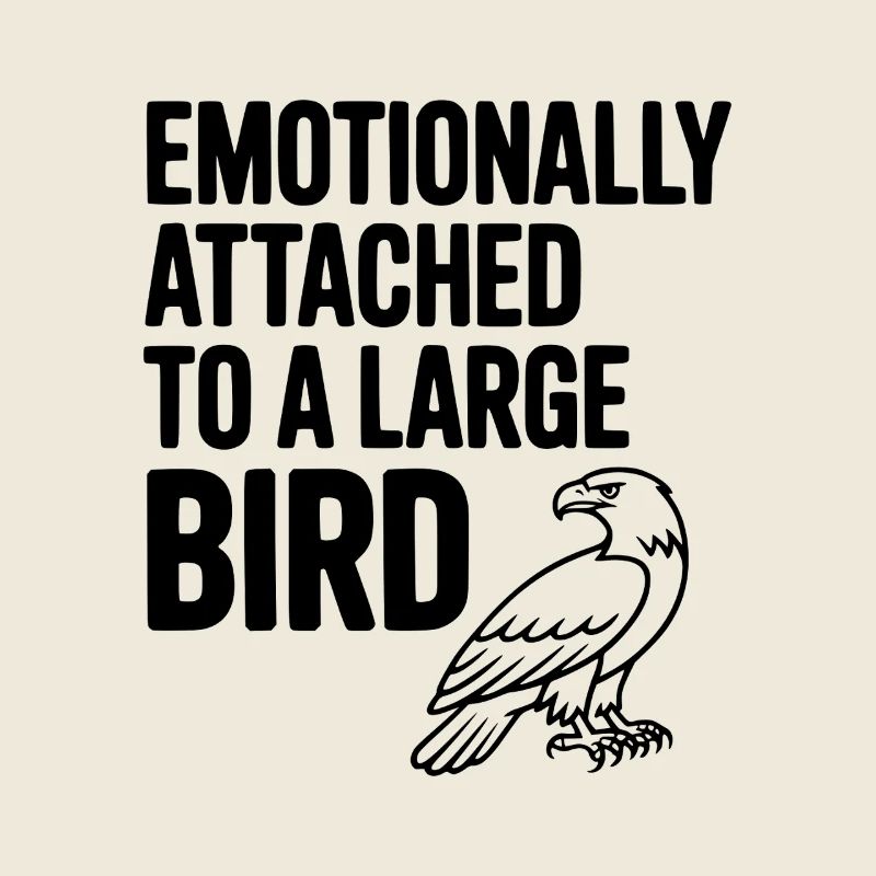 Emotionally Attached to a Large Bird