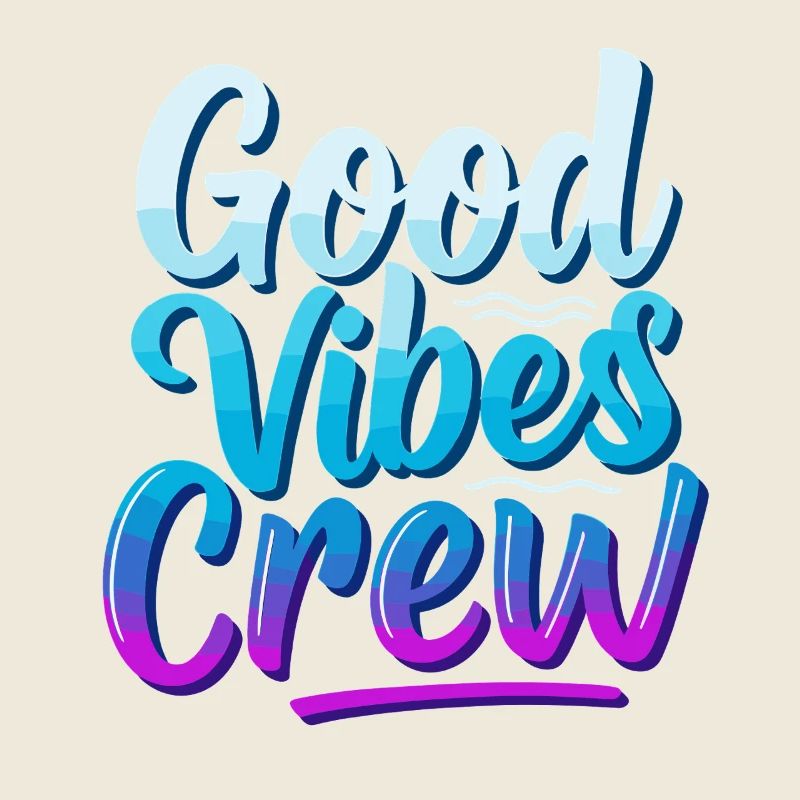 Good - Vibes Crew Lettering