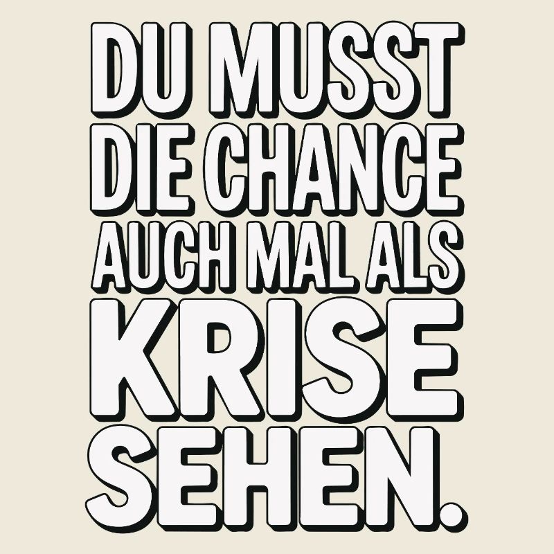 Chance als Krise Spruch Design