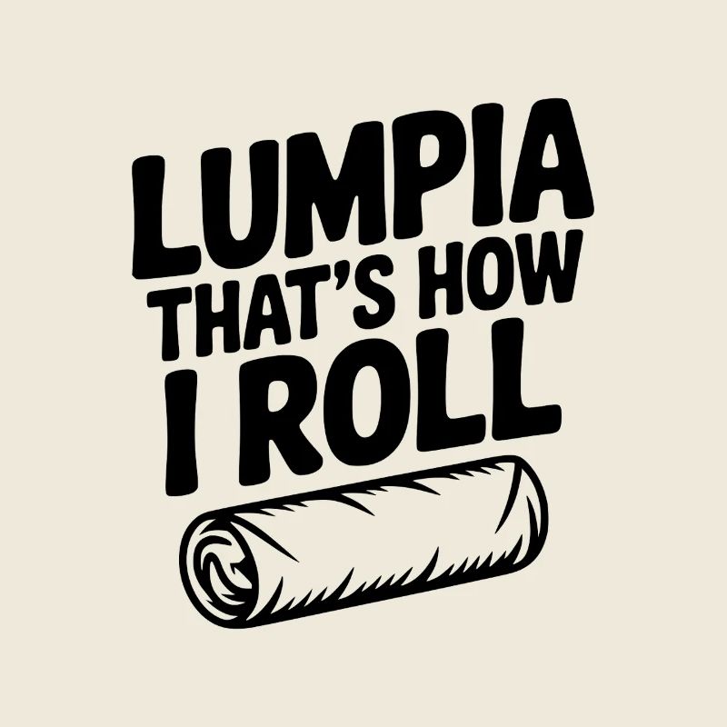 Lumpia That's How I Roll