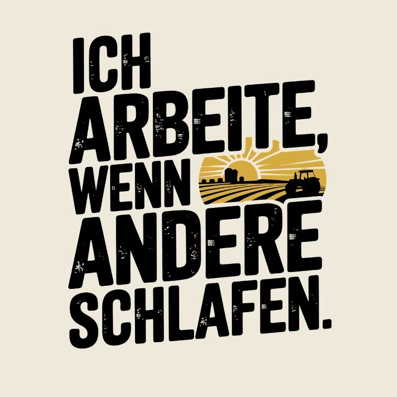  Ich Arbeite Wenn Andere Schlafen Bauer Traktor