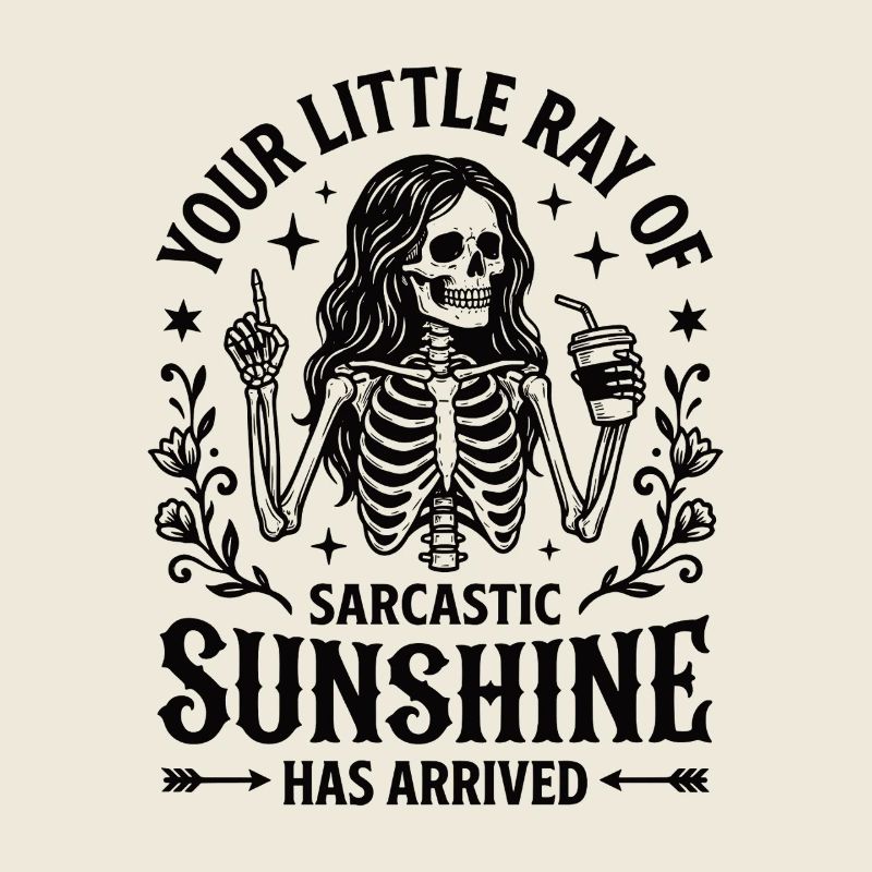Sarkastischer Sonnenschein Skelett Statement