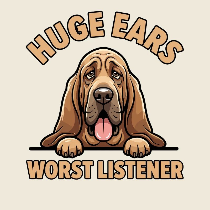 Bloodhound, Huge Ears Worst Listener