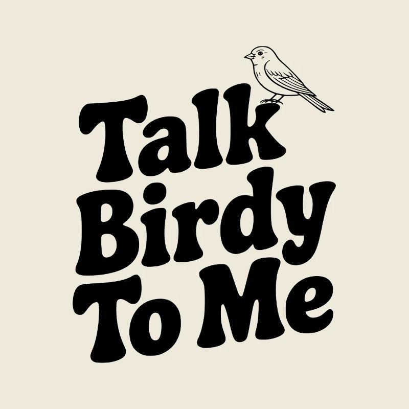 Talk Birdy To Me