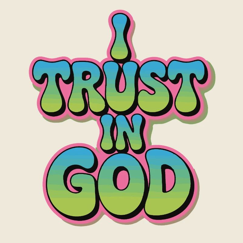 I Trust In God - Glaube Design