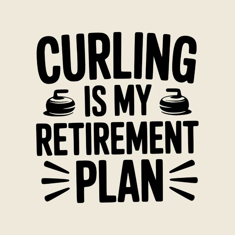 Curling is my Retirement Plan