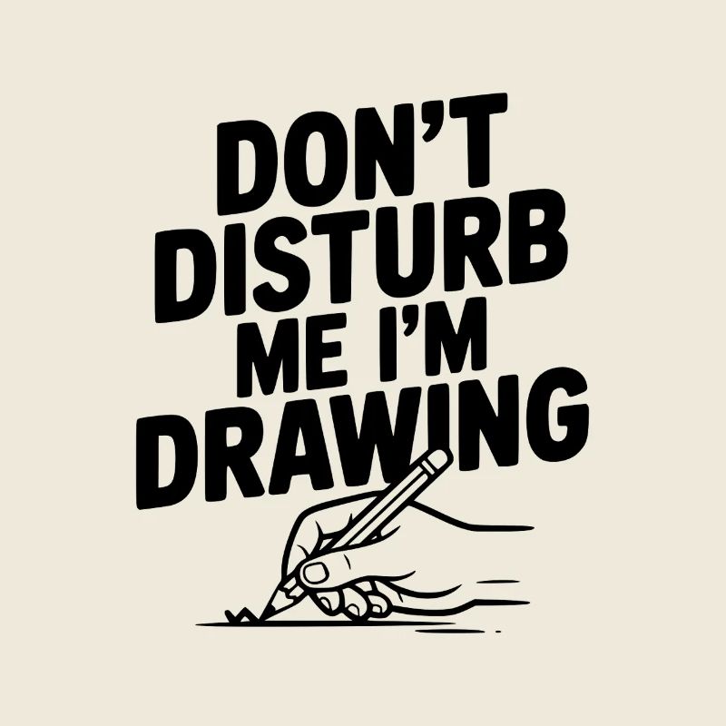 Ne me dérange pas, je dessine.
