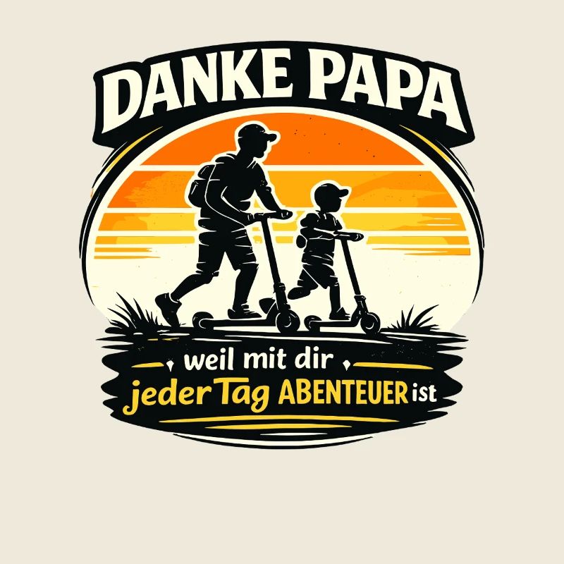 Danke Papa weil mit dir jeder Tag Abenteuer ist