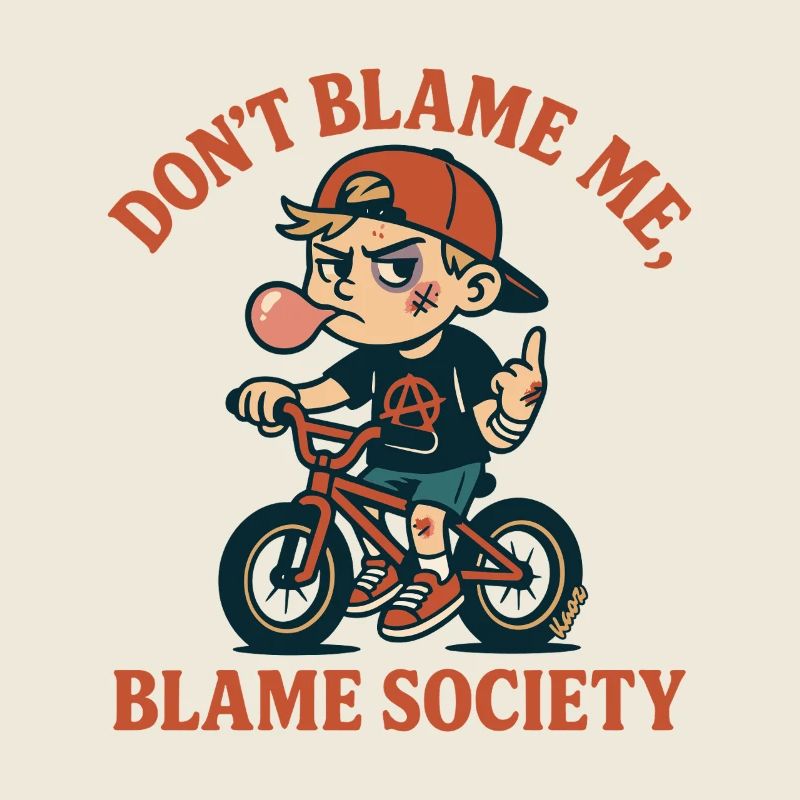Ne blâme pas la société