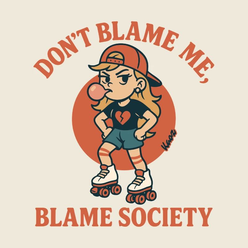Ne blâme pas la société