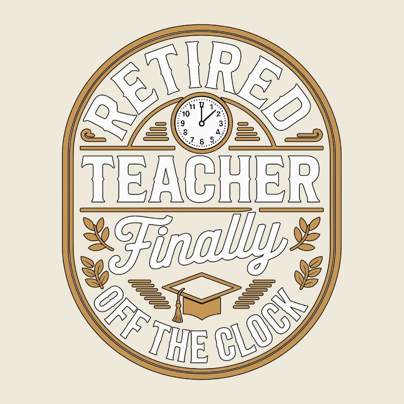 Retired Teacher Finally Off The Clock Educator
