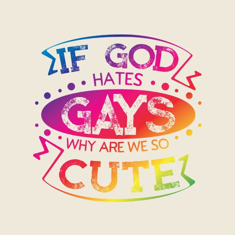 If God Hates Gays Why Are We So Cute Pride Art
