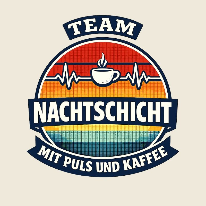 Team Nachtschicht mit Puls und Kaffee Spruch