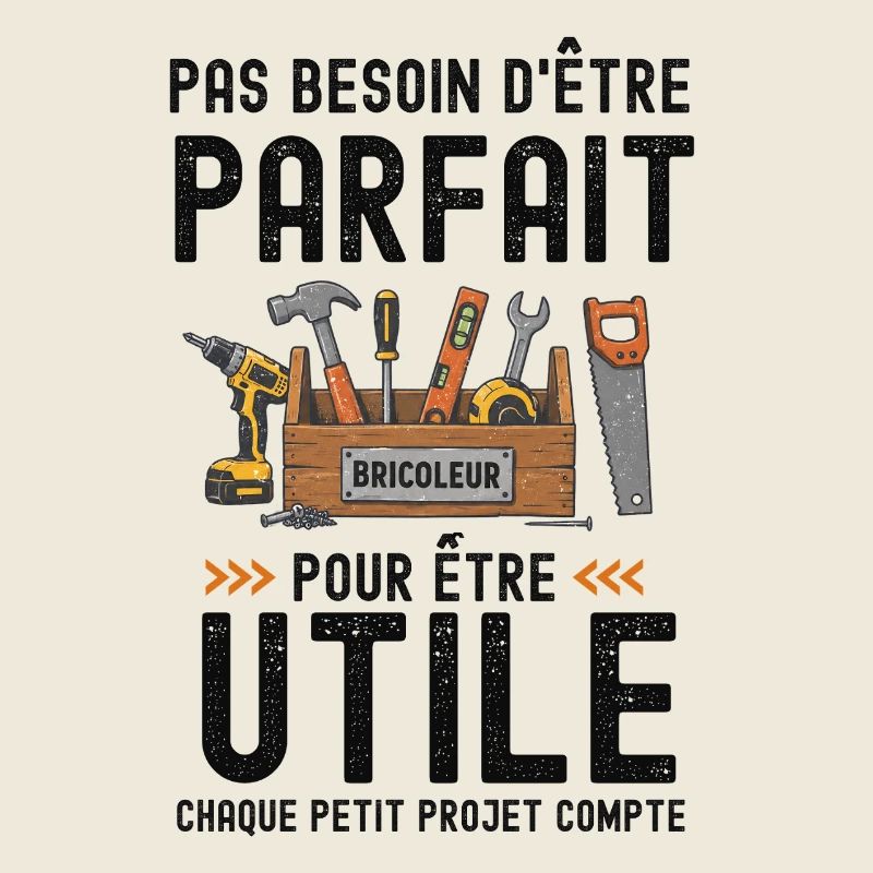 Parfait bricoleur Bricolage 