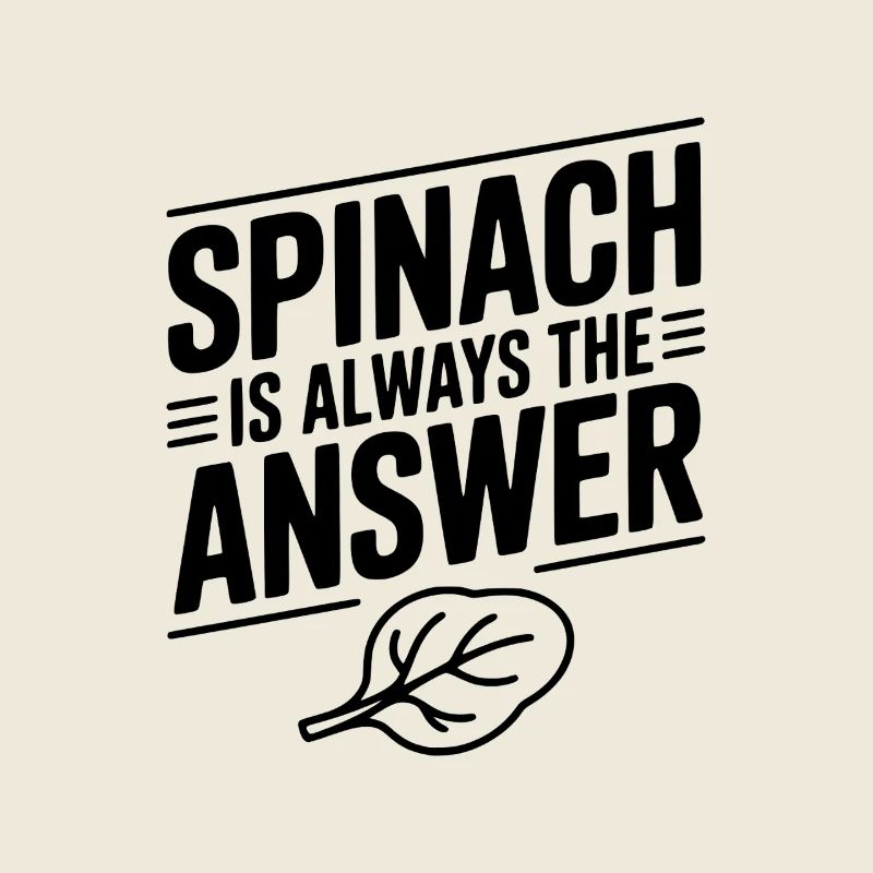 Spinat ist immer die Antwort