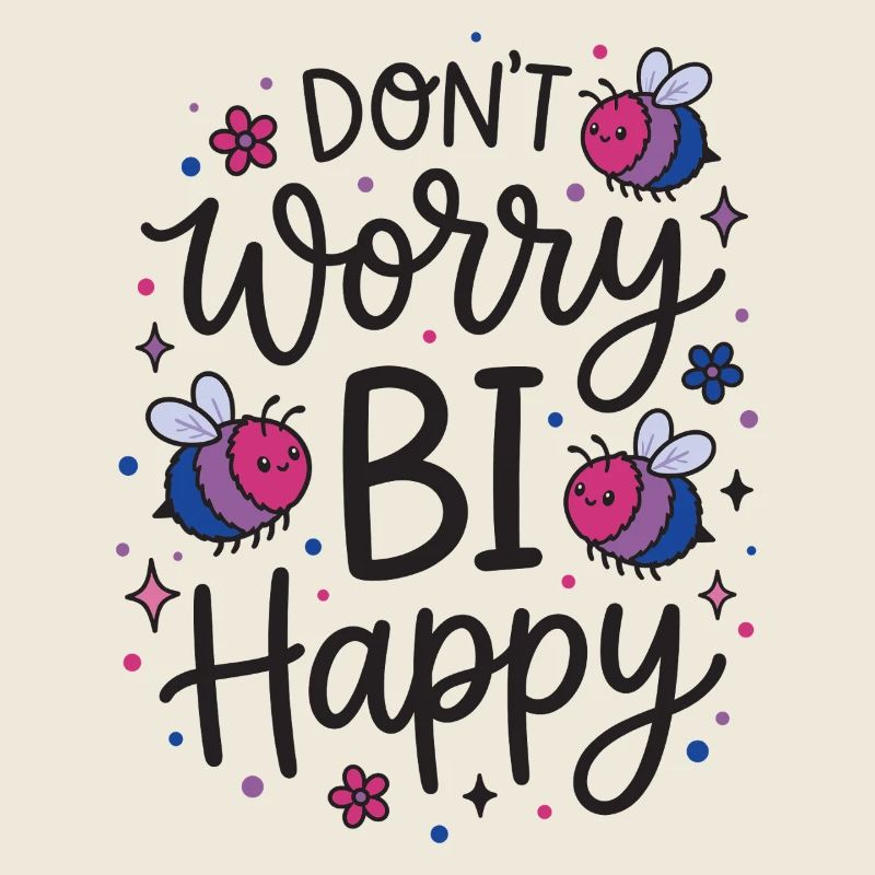 LGBT Pride Month - Don't Worry Bi Happy