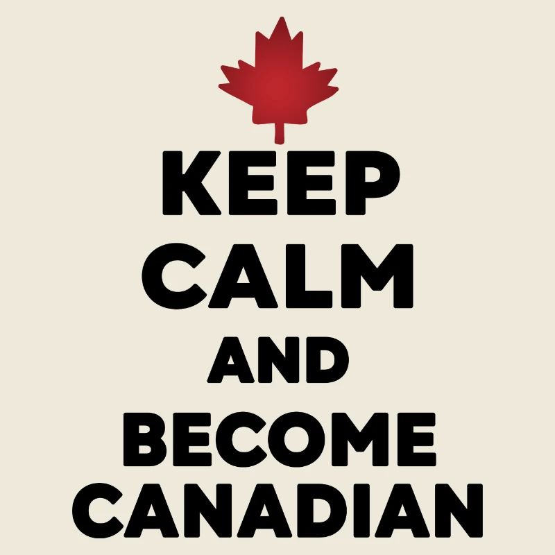Keep Calm Become Canadian