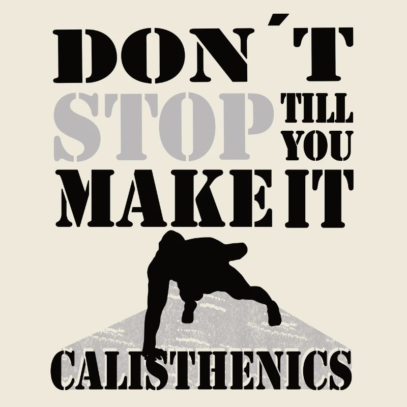 Don’t Stop Till You Make It – Calisthenics