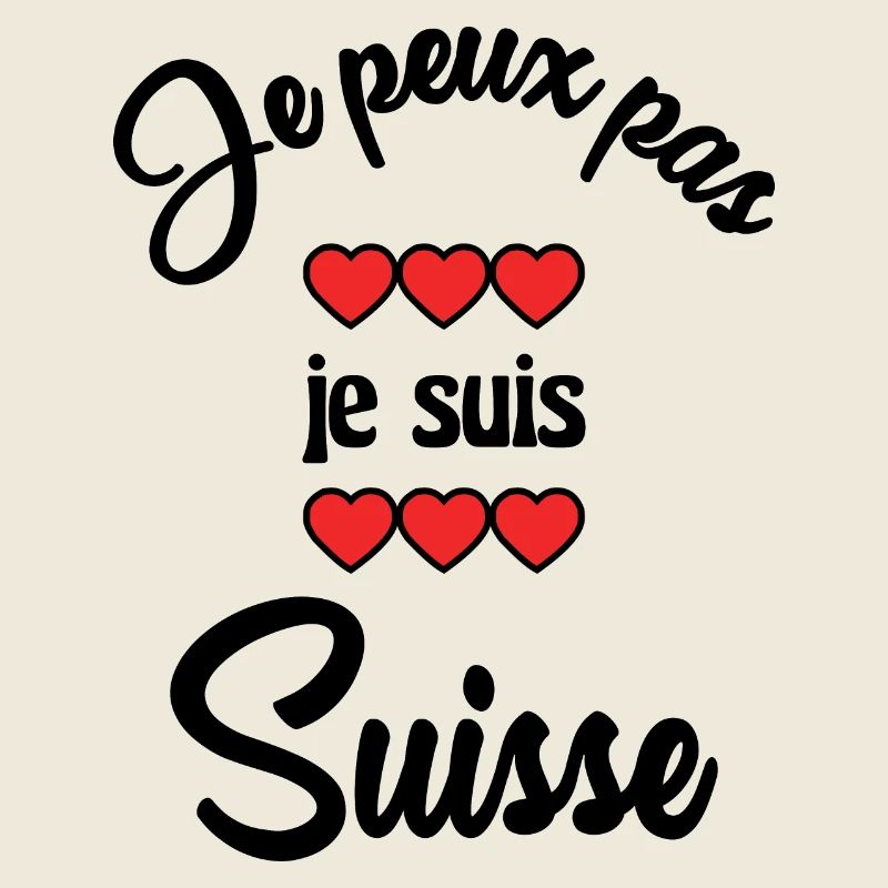JE PEUX PAS. SUISSE