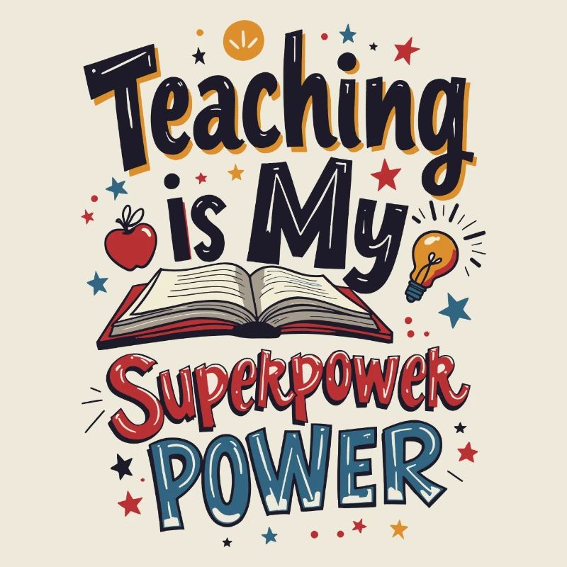 Teaching is My Superpower