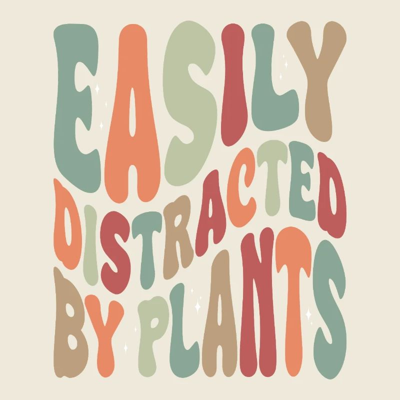 Easily Disctracted By Plants Vintage