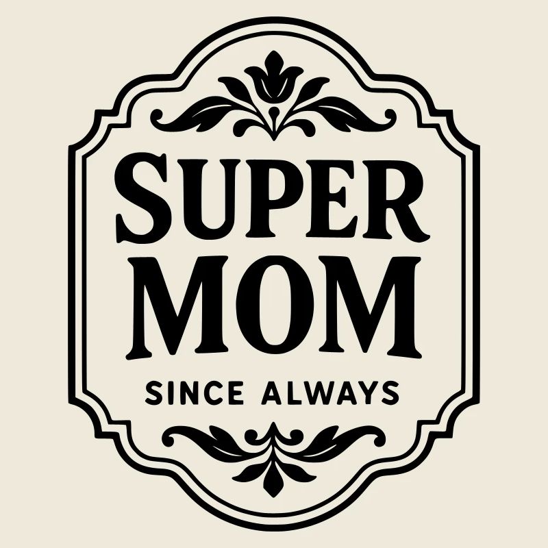 Super mom since always