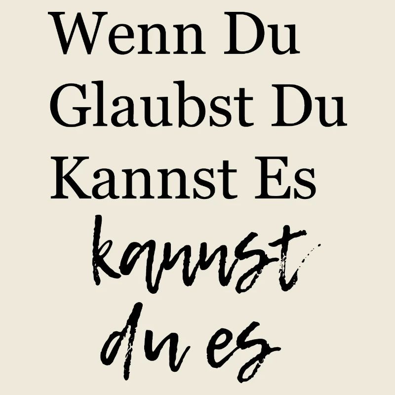 Glaube an dich - Starkes Mindset Zitat Geschenk