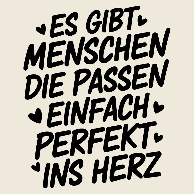 Menschen die passen einfach perfekt ins Herz