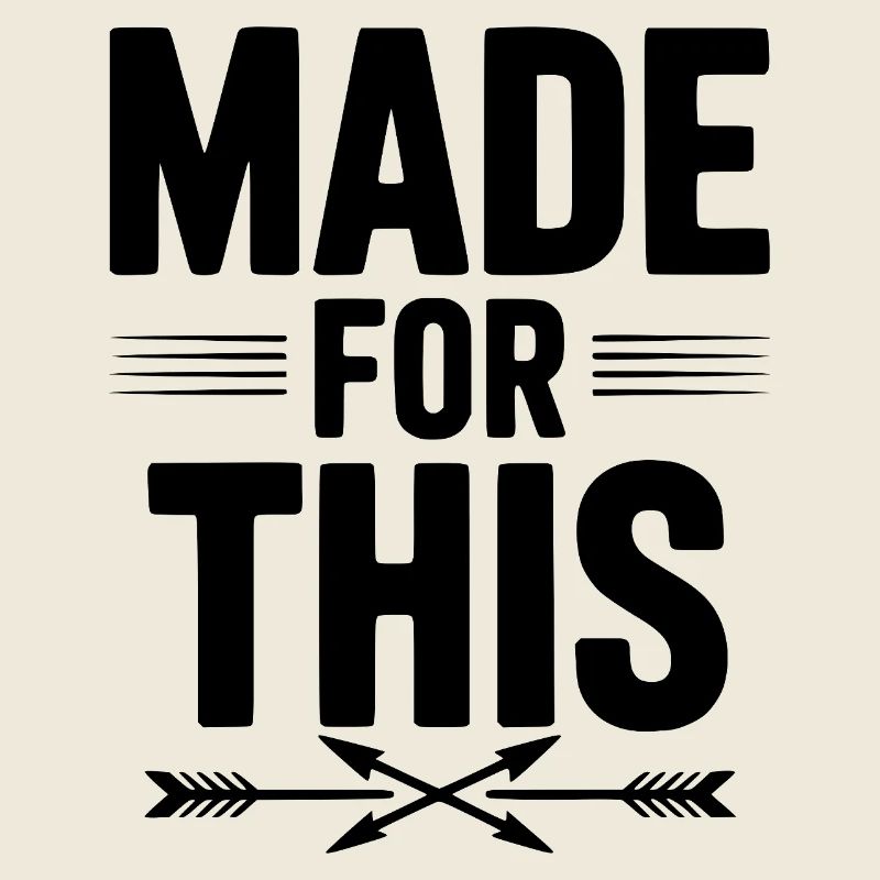 Made For This