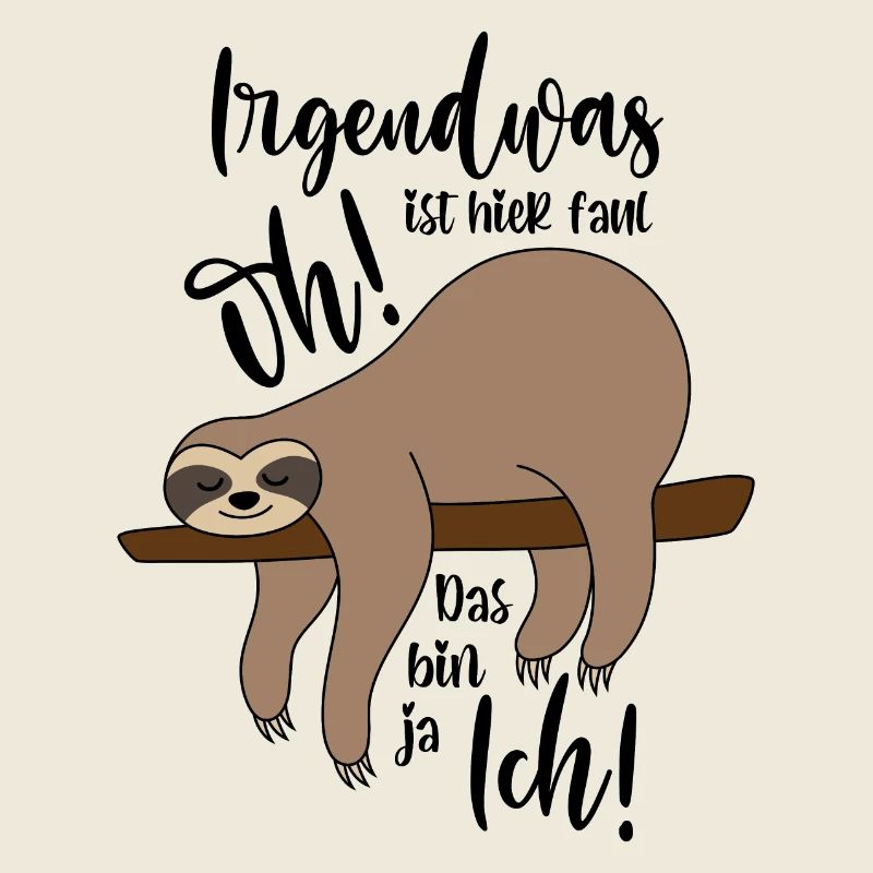 Faultier Irgendwas ist hier faul