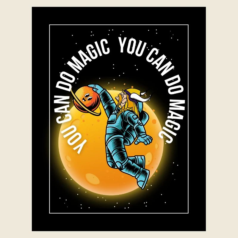 Astronaut Wikinger Universum - You Can Do Magic