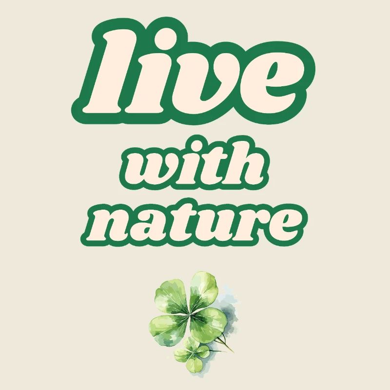 Live with Nature Clover Design