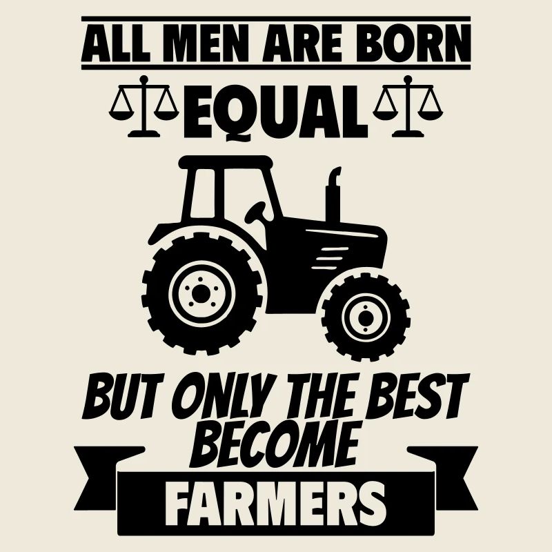 All men are born equal Farmer