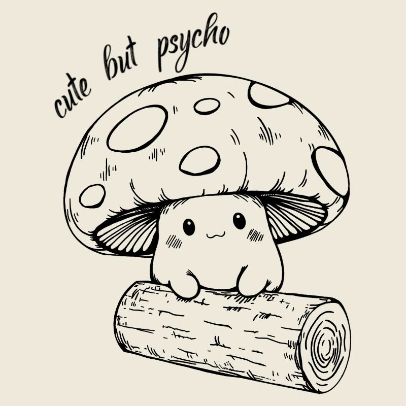 Süßer Pilz mit „cute but psycho“