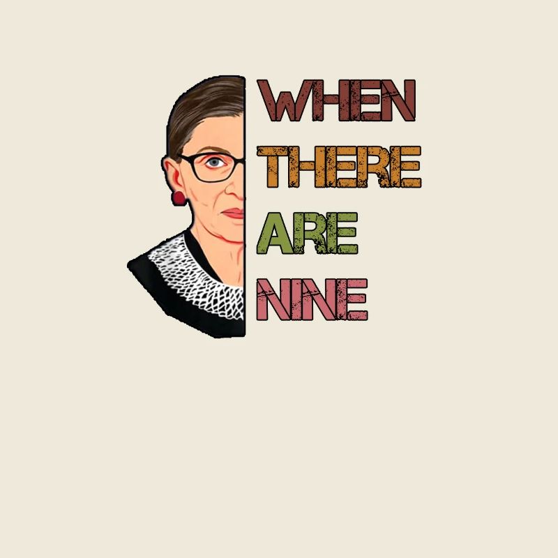 Quand il y a neuf féministes RBG Ruth Bader