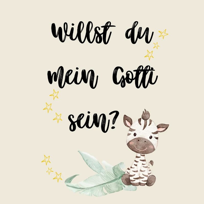 Willst du mein Gotti sein?