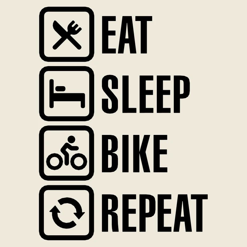 Eat sleep bike repeat