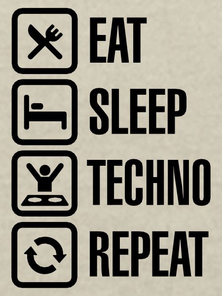 Eat Sleep Techno Repeat