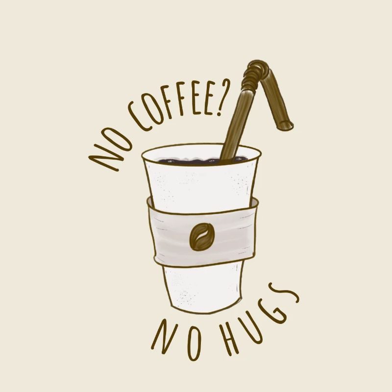No Coffee?