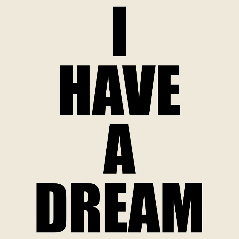 I Have a Dream