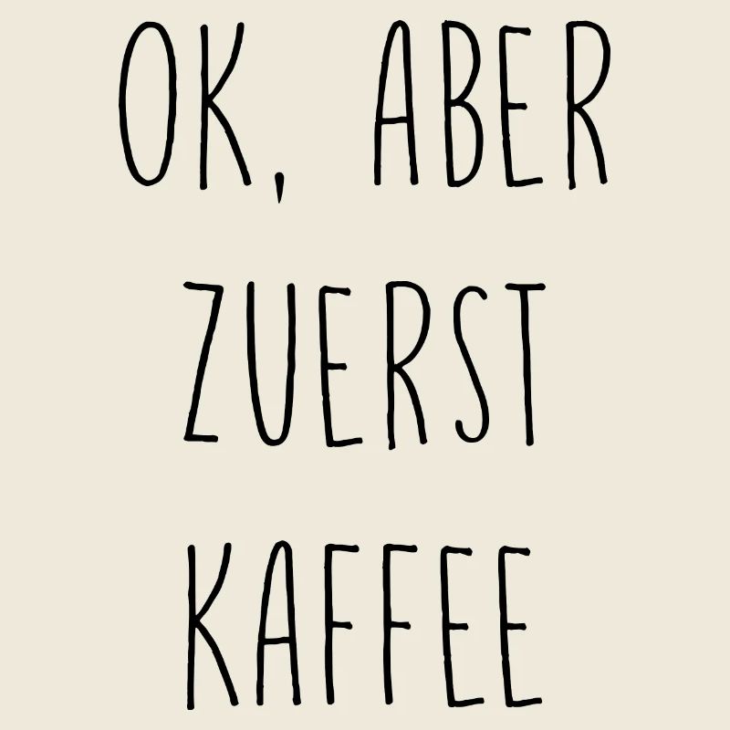 Ok, aber erst Kaffee