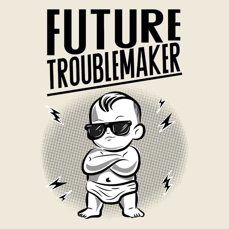 Future Troublemaker Baby Design