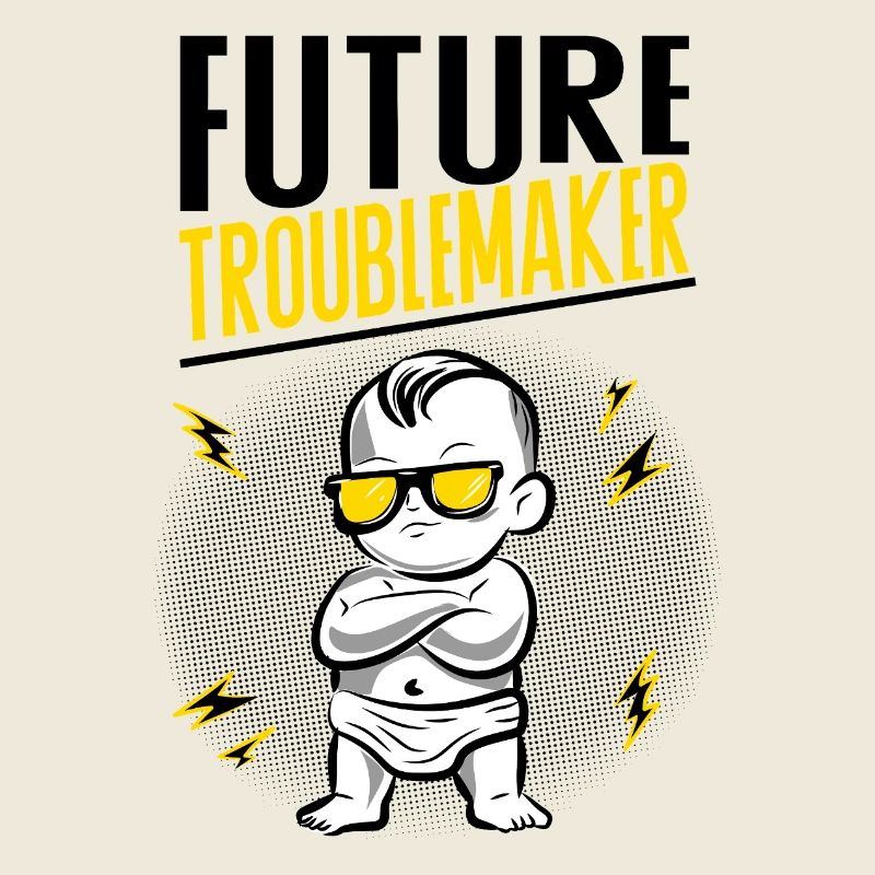 Future Troublemaker Baby Design